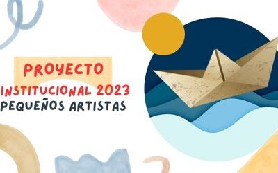 Proyecto Institucional 2023 / «Pequeños artistas»